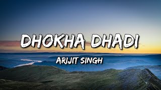Lyrics:Dhokha Dhadi Full Song | Arijit Singh, Palak Muchhal | Pritam Chakraborty | VIP LYRICS screenshot 4