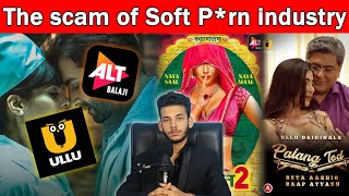 The scam of soft p*rn industry | ullu & alt balaji | Samar jha screenshot 2